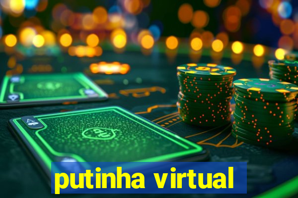 putinha virtual